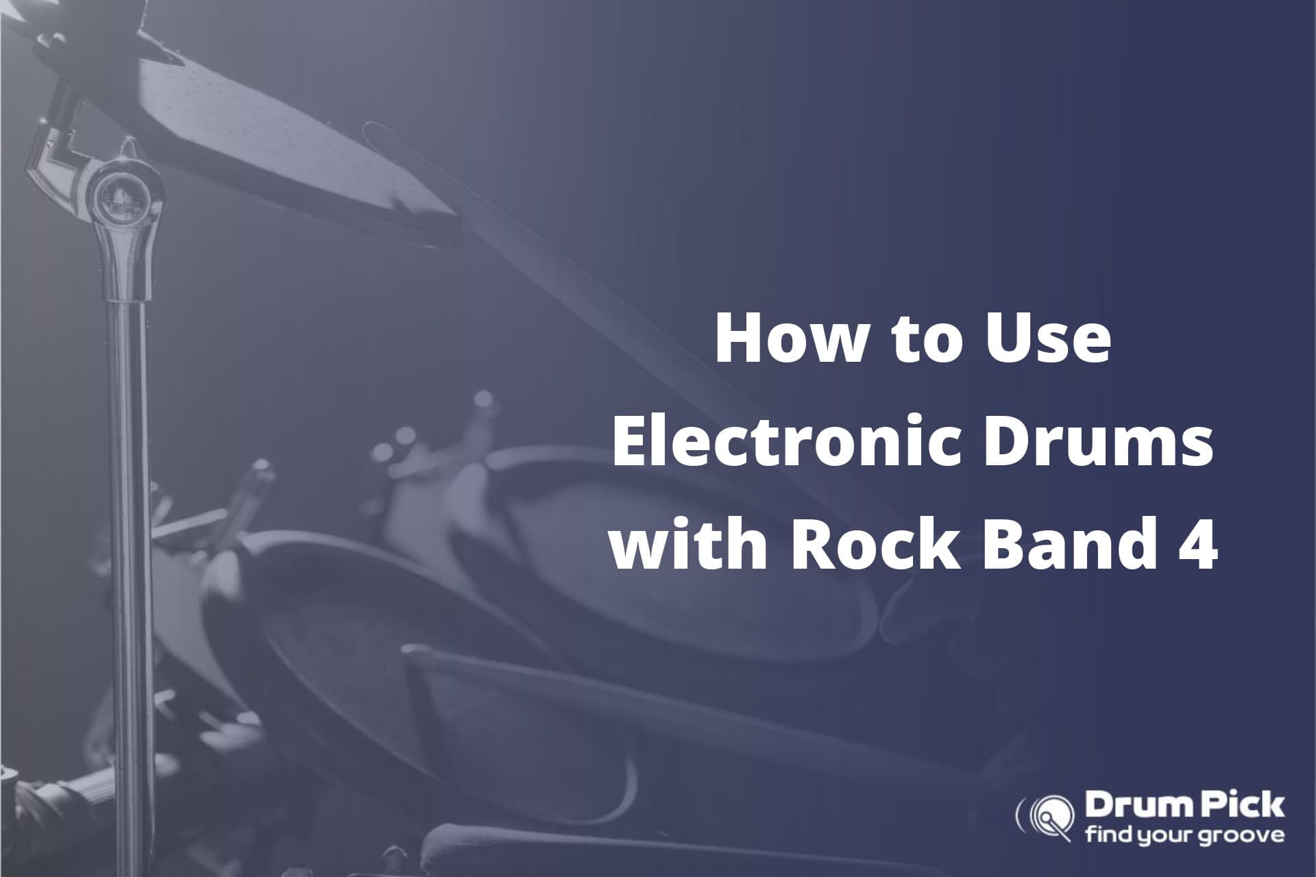 How to Use Electronic Drums With Rock Band 4 - Drum Pick